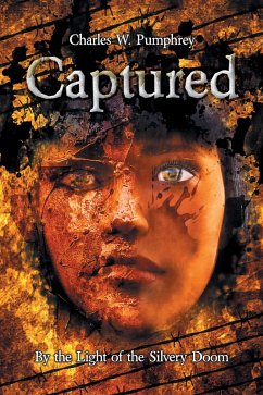Captured (eBook, ePUB) - Pumphrey, Charles W.