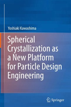 Spherical Crystallization as a New Platform for Particle Design Engineering - Kawashima, Yoshiaki