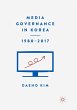 Media Governance in Korea 1980-2017 - Bild 1
