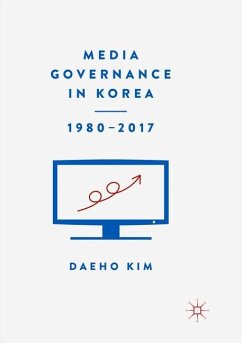 Media Governance in Korea 1980¿2017 - Kim, Daeho