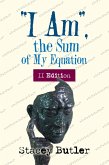 &quote;I Am,&quote; the Sum of My Equation (eBook, ePUB)
