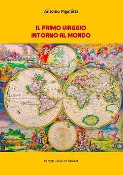 Il primo viaggio intorno al mondo (eBook, ePUB) - Pigafetta, Antonio