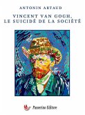 Vincent Van Gogh le suicidé de la société (eBook, ePUB)