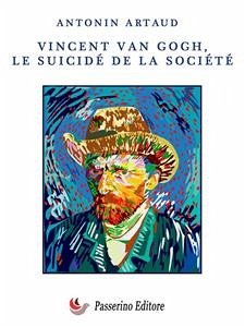 Vincent Van Gogh le suicidé de la société (eBook, ePUB) - Artaud, Antonin