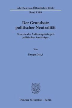 Der Grundsatz politischer Neutralität. - Disçi, Duygu