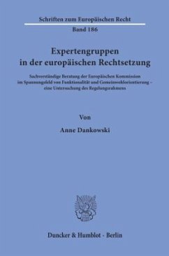 Expertengruppen in der europäischen Rechtsetzung. - Dankowski, Anne