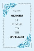 Memoirs of Coming to the Spotlight (eBook, ePUB)