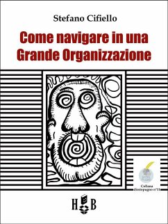 Come navigare in una Grande Organizzazione (eBook, ePUB) - Cifiello, Stefano
