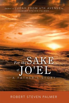 For the Sake of Jo'el (eBook, ePUB) - Palmer, Robert Steven