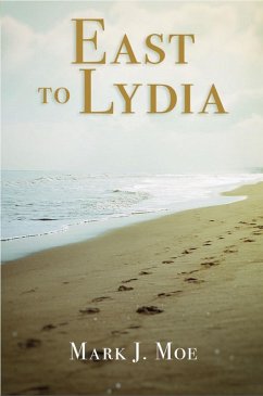 East to Lydia (eBook, ePUB) - Moe, Mark J
