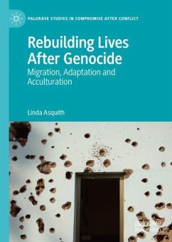 Rebuilding Lives After Genocide - Asquith, Linda