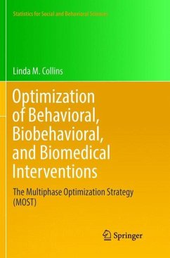 Optimization of Behavioral, Biobehavioral, and Biomedical Interventions - Collins, Linda M.