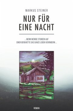 Nur für eine Nacht - Steiner, Markus