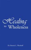 Healing to Wholeness (eBook, ePUB)