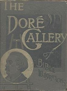 The dore gallery of bible illustrations (fixed-layout eBook, ePUB) - Doré, Gustave