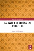 Baldwin I of Jerusalem, 1100-1118 (eBook, ePUB)