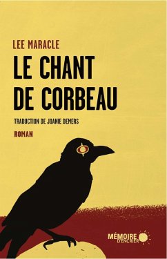 Le chant de Corbeau (eBook, ePUB) - Lee Maracle, Maracle