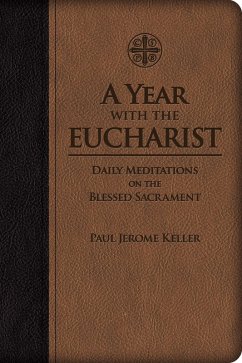 Year with the Eucharist (eBook, ePUB) - Keller, Paul Jerome