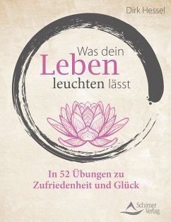Was dein Leben leuchten lässt (eBook, ePUB) - Hessel, Dirk
