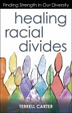 Healing Racial Divides (eBook, ePUB)