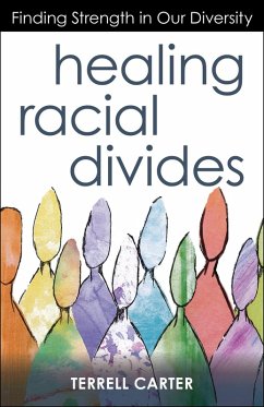 Healing Racial Divides (eBook, ePUB) - Carter, Terrell