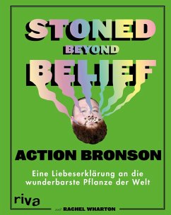 Stoned Beyond Belief (eBook, PDF) - Bronson, Action; Wharton, Rachel
