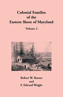 Colonial Families of the Eastern Shore of Maryland, Volume 2 - Barnes, Robert W.; Wright, F. Edward