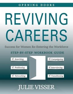 Reviving Careers: Success for Women Re-Entering the Workforce - Visser, Julie