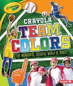 Crayola (R) Team Colors - Fishman, Jon M