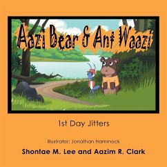 Aazi Bear & Ant Waazi - Lee, Shontae M.; Clark, Aazim R.