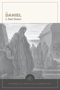Daniel: Evangelical Exegetical Commentary - Tanner