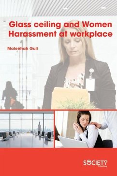 Glass Ceiling and Women Harassment at Workplace - Gull, Maleehah