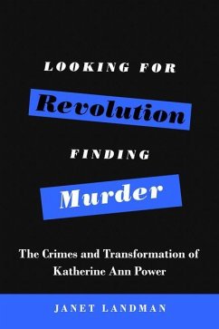 Looking for Revolution, Finding Murder - Landman, Janet