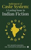 Indictment of Caste System: A Lasting Issue in Indian Fiction