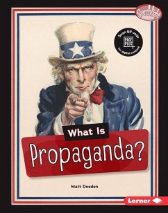 What Is Propaganda? - Doeden, Matt