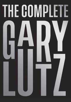 The Complete Gary Lutz - Lutz, Gary