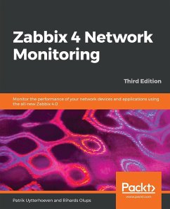 Zabbix 4 Network Monitoring - Third Edition - Uytterhoeven, Patrik; Olups, Rihards