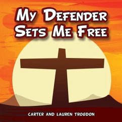 My Defender Sets Me Free - Trogdon, Carter; Trogdon, Lauren