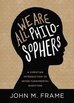 We Are All Philosophers - Frame, John M