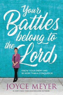 Your Battles Belong to the Lord - Meyer, Joyce