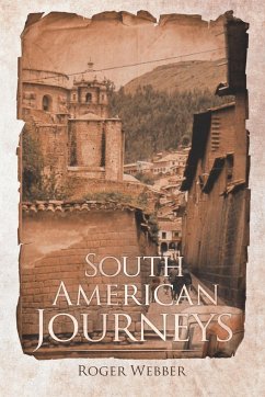 South American Journeys - Webber, Roger