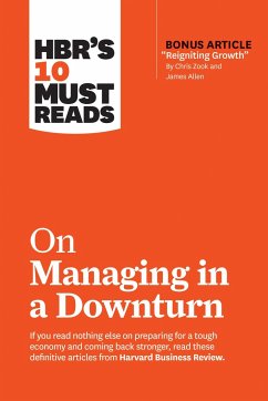 Hbr's 10 Must Reads on Managing in a Downturn (with Bonus Article Reigniting Growth by Chris Zook and James Allen) - Review, Harvard Business; Zook, Chris; Allen, James; Heifetz, Ronald; Linsky, Marty