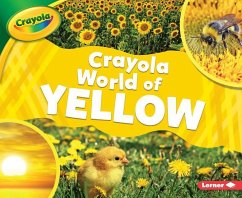 Crayola (R) World of Yellow - Schuh, Mari C