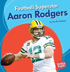 Football Superstar Aaron Rodgers - Fishman, Jon M