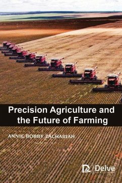 Precision Agriculture and the Future of Farming - Zachariah, Annie Bobby