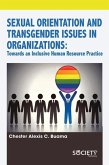 Sexual Orientation and Transgender Issues in Organizations: Towards an Inclusive Human Resource Practice