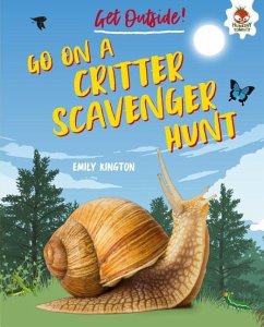 Go on a Critter Scavenger Hunt - Kington, Emily