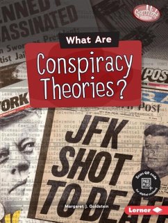What Are Conspiracy Theories? - Goldstein, Margaret J.