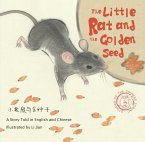 The Little Rat and the Golden Seed: A Story Told in English and Chinese