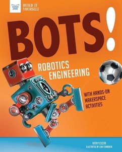 Bots! Robotics Engineering - Ceceri, Kathy